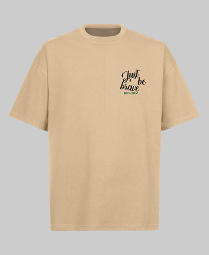 Just be Brave Oversized Tee - Beige